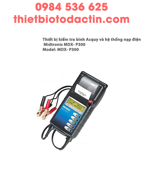 Thiết bị kiểm tra bình Acquy và hệ thống nạp điện Midtronis MDX- P300 